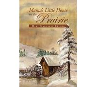 Mary Margaret Kruger Mama's Little House on the Prairie (Tascabile)