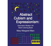 Mary-Margaret M Abstract Cubism and Expressionism: Geometric Modern (Tascabile)