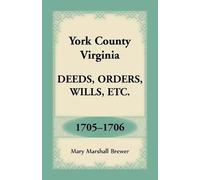 Mary Marshall B York County, Virginia Deeds, Orders, Wills, Etc., 17 (Tascabile)