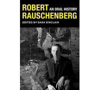 Mary Marshall Clark Robert Rauschenberg (Tascabile) Columbia Oral History Series