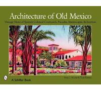 Mary Martin Architecture of Old Mexico (Tascabile)