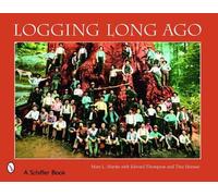 Mary Martin Logging Long Ago (Tascabile)