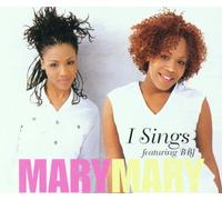 Mary Mary - I Sings