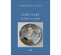 Mary Mary. La vita in una favola - [Simple]