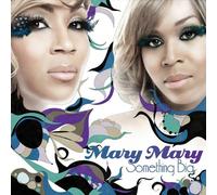 Mary Mary - Something Big