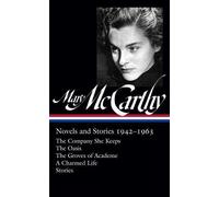 Mary McCarthy Mary McCarthy: Novels & Stories 1942-1963 (Copertina rigida)