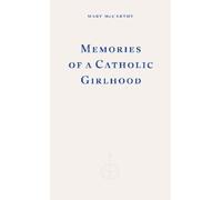Mary McCarthy Memories of a Catholic Girlhood (Tascabile)