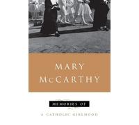 Mary McCarthy Memories of a Catholic Girlhood (Tascabile)