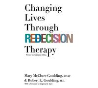 Mary McClure Goulding, M.S.W. Robert Changing Lives Through Redecis (Tascabile)