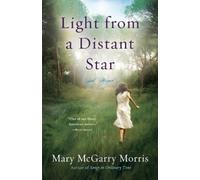 Mary McGarry Morris Light from a Distant Star (Tascabile)