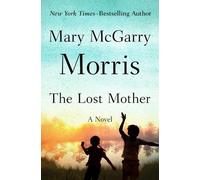 Mary McGarry Morris The Lost Mother (Tascabile)