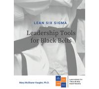Mary McShane-Vaughn Lean Six Sigma Leadership Tools for Black Belts (Tascabile)
