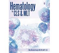 Mary Michelle Shodja MS MT (ASCP) CLS Hematology for CLS & MLT (Tascabile)