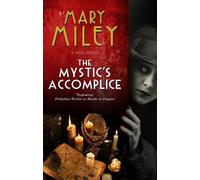Mary Miley The Mystic's Accomplice (Copertina rigida)
