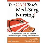 Mary Miller Deborah Wirwicz You CAN Teach Med-Surg Nursing (Tascabile)