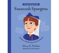 Mary Mohler Susannah Spurgeon (Copertina rigida) Do Great Things For God