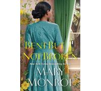 Mary Monroe Bent but Not Broken (Tascabile)