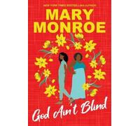 Mary Monroe God Ain't Blind (Tascabile)