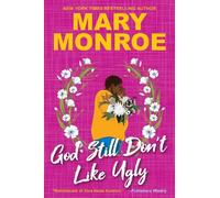 Mary Monroe God Still Don't Like Ugly (Tascabile)