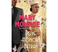 Mary Monroe Love, Honor, Betray (Copertina rigida)
