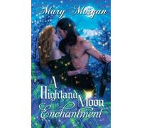 Mary Morgan A Highland Moon Enchantment (Tascabile)