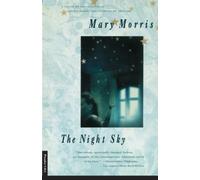 Mary Morris The Night Sky (Tascabile)