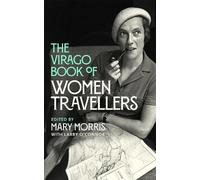 Mary Morris The Virago Book Of Women Travellers. (Copertina rigida)