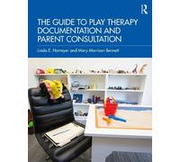Mary Morrison Bennett The Guide to Play Therapy Documentation and Pa (Tascabile)