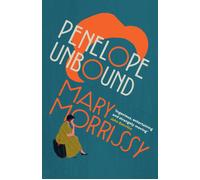 Mary Morrissy Penelope Unbound (Tascabile)