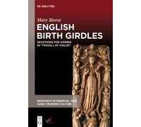 Mary Morse English Birth Girdles (Copertina rigida)