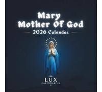 Mary, Mother of God Calendar 2026: Plan Your Faith Journey with Beautiful Seasonal Artwork & Complete Christian Dates for Churches