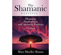 Mary Mueller Shutan The Shamanic Workbook I (Tascabile) Shamanic Workbook