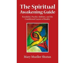Mary Mueller Shutan The Spiritual Awakening Guide (Tascabile)