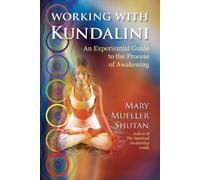 Mary Mueller Shutan Working with Kundalini (Tascabile)