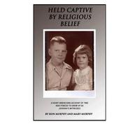Mary Murphy Held Captive By Religious Belief (Tascabile)