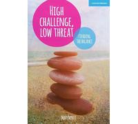 Mary Myatt High Challenge, Low Threat: How the Best Leaders Find the (Tascabile)