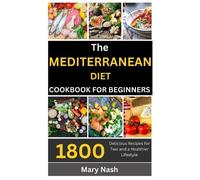 Mary Nash The Mediterranean Diet Cookbook (Tascabile)