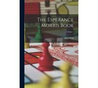 Mary Neal The Espérance Morris Book; Volume 1 (Tascabile)