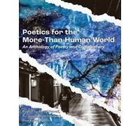 Mary Newell Poetics for the More-than-Human World (Tascabile)