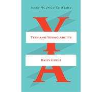 Mary Ngungu Chileshe Teen and Young Adults Daily Guide (Tascabile)