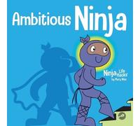 Mary Nhin Ambitious Ninja (Tascabile) Ninja Life Hacks