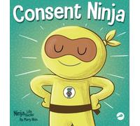 Mary Nhin Consent Ninja (Copertina rigida) Ninja Life Hacks