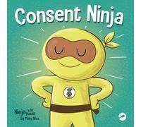 Mary Nhin Consent Ninja (Tascabile) Ninja Life Hacks