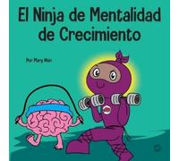 Mary Nhin El Ninja de Mentalidad de Crecimiento (Tascabile)