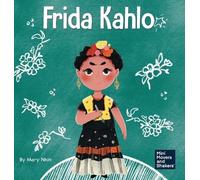 Mary Nhin Frida Kahlo (Copertina rigida) Mini Movers and Shakers