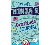 Mary Nhin Grow Grit P Grateful Ninja's Gratitude Journal for (Copertina rigida)