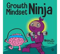 Mary Nhin Growth Mindset Ninja (Tascabile) Ninja Life Hacks