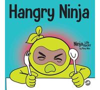 Mary Nhin Hangry Ninja (Tascabile) Ninja Life Hacks