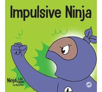 Mary Nhin Impulsive Ninja (Tascabile) Ninja Life Hacks