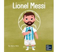 Mary Nhin Lionel Messi (Copertina rigida) Mini Movers and Shakers